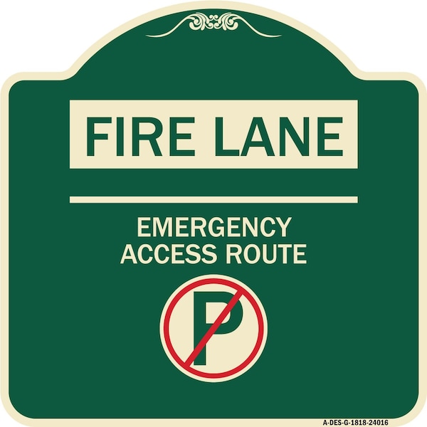 Signmission Fire Lane Emergency Access Route W/ No Parking Heavy-Gauge Aluminum Sign, 18" x 18", G-1818-24016 A-DES-G-1818-24016 - main